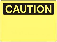 CAUTION BLANK - CAUTION SIGN, 10X14, Plastic (.040)