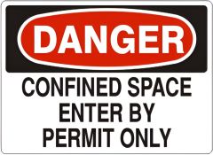 CONFINED SPACE ENTER BY PERMIT ONLY - DANGER SIGN, 7X10, Plastic (.040)