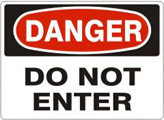 DO NOT ENTER - DANGER SIGN, 10X14, Aluminum (.040)
