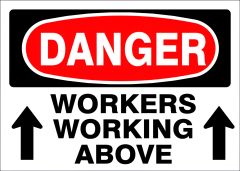 WORKERS WORKING ABOVE UP ARROWS - DANGER SIGN, 10X14, Plastic (.040)