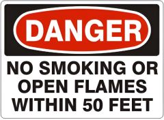 NO SMOKING OR OPEN FLAMES WITHIN 50 FT - DANGER SIGN, 7X10, Adhesive Vinyl