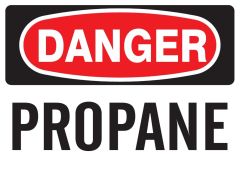 PROPANE - DANGER SIGN, 10X14, Plastic (.040)