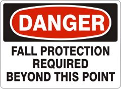 FALL PROTECTION REQUIRED BEYOND THIS POINT - DANGER SIGN, 10X14, Aluminum (.040)