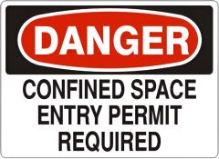 CONFINED SPACE ENTRY PERMIT REQUIRED - DANGER SIGN, 7X10, Plastic (.040)