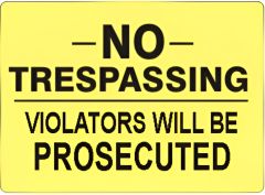 NO- TRESPASSING VIOLATORS WILL BE PROSECUTED, 10X14, Aluminum (.040)