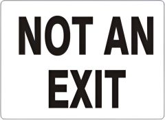 NOT AN EXIT SIGN - BLACK ON WHITE, 7X10, Plastic (.040)