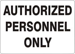 AUTHORIZED PERSONNEL ONLY, 10X14, Aluminum (.040)
