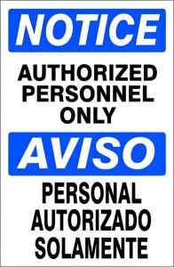 AUTHORIZED PERSONNEL ONLY AVISO PERSONAL AUTORIZADO SOLAMENTE - NOTICE SIGN, 14X10, Plastic (.040)