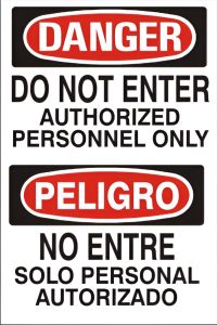 DO NOT ENTER AUTHORIZED PERSONNEL ONLY PELIGRO NO ENTRE SOLO - DANGER SIGN, 14X10, Plastic (.040)