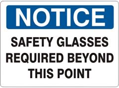 SAFETY GLASSES REQUIRED BEYOND THIS POINT - NOTICE SIGN, 7X10, Plastic (.040)